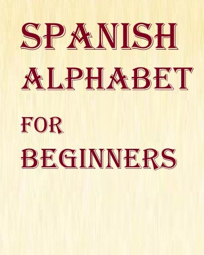 Alfabeto - The Spanish alphabet for beginers